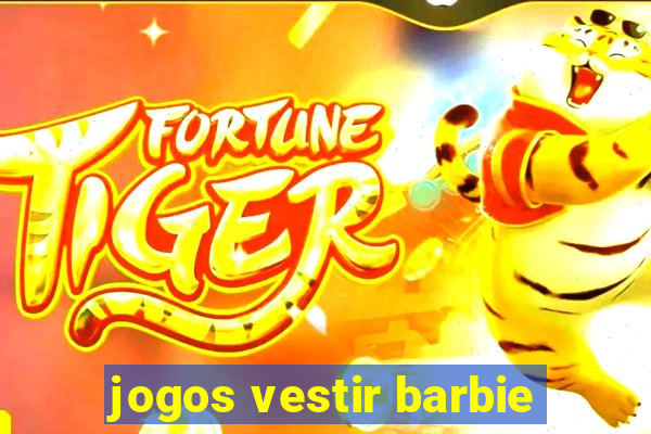 jogos vestir barbie